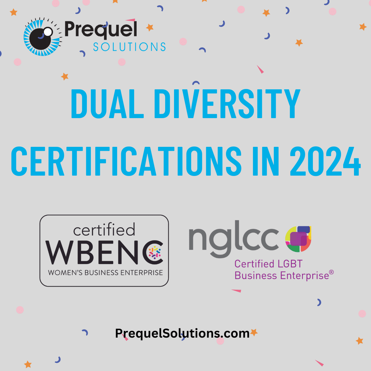 Prequel Solutions Achieves Dual Diversity Certifications in 2024,